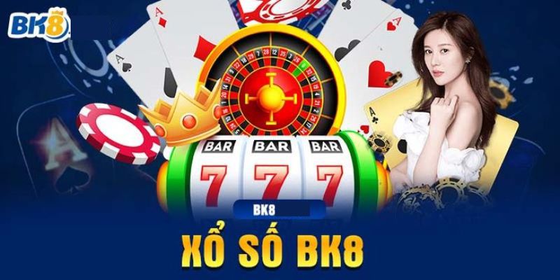 Các hình thức đặt cược xổ số trực tuyến BK8